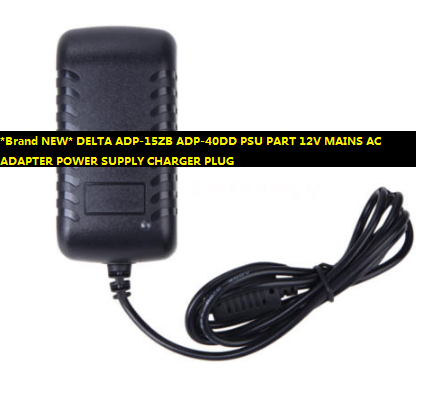 *Brand NEW* DELTA ADP-15ZB ADP-40DD PSU PART 12V MAINS AC ADAPTER POWER SUPPLY CHARGER PLUG - Click Image to Close
